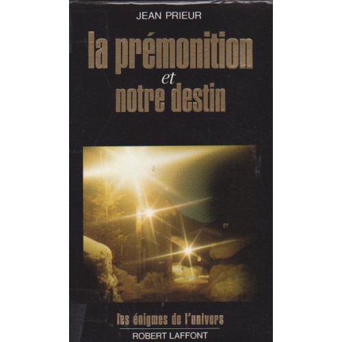 La prémonition et notre destin Jean Prieur